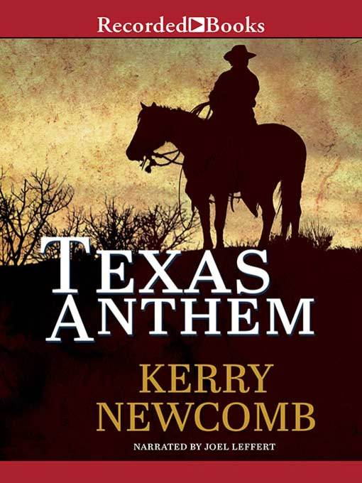 Title details for Texas Anthem by Kerry Newcomb - Wait list